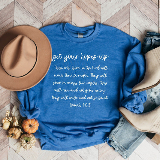 Get Your Hopes Up  Sweatshirt